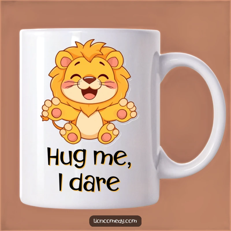 Funny Hugging Lion Mug - Happy & Welcoming Leo, Perfect Humorous Gift