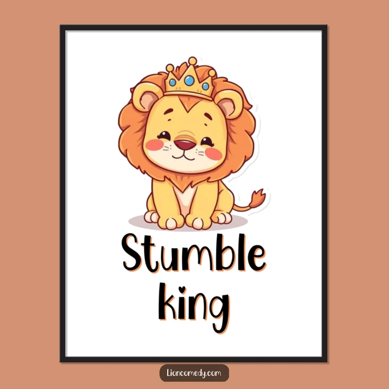 Funny Kawaii Lion King Stumbling Digital Art: Royal Humor Print Gift