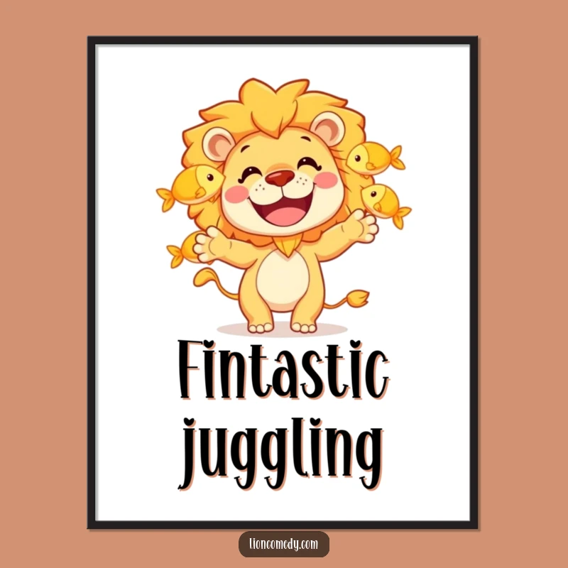 Funny Lion Juggling Fish Poster: Brighten Your Walls with Laughter, Great Funny Gift!