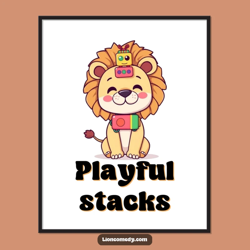 Funny Kawaii Lion Toy Stack Poster, Add Playful Balance to Your Walls