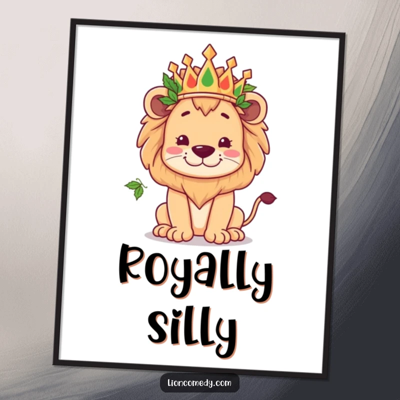 Funny kawaii lion wearing a crown of leaves, striking a kingly yet goofy pose, presented as a whimsical wall poster.