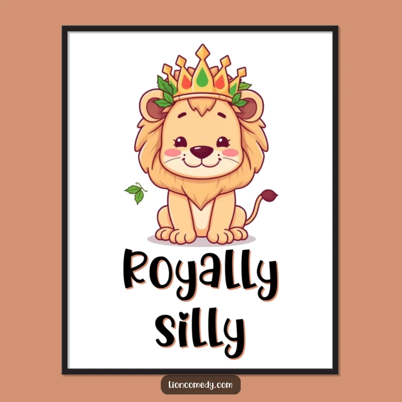 Funny Kawaii Lion Crown Poster - Goofy Royalty Wall Art Gift