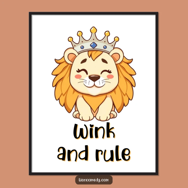 Funny Silly Lion Poster - Regal Winking King Wall Art Gift