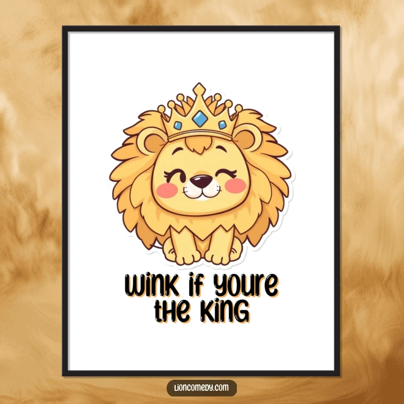 Funny Free Printable Wall Art: Winking Kawaii Lion Majestically Balancing a Crown on its Head