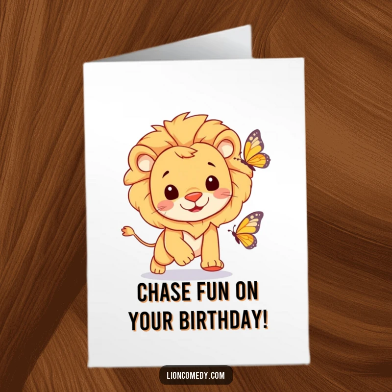 Funny Free Printable Birthday Card: A cheerful lion joyfully chases a butterfly, spreading birthday smiles and lighthearted fun.