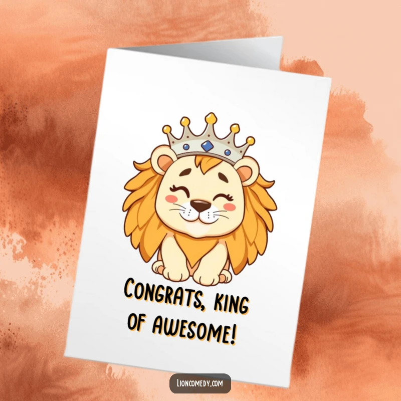 Funny Free Printable Congrats Card: A silly kingly lion with a tilted crown gives a knowing wink, celebrating your amazing achievement.