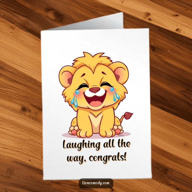 Funny Free Printable Congratulations Card: A lion cub is overcome with laughter, tears of joy marking its face in a moment of pure delight.