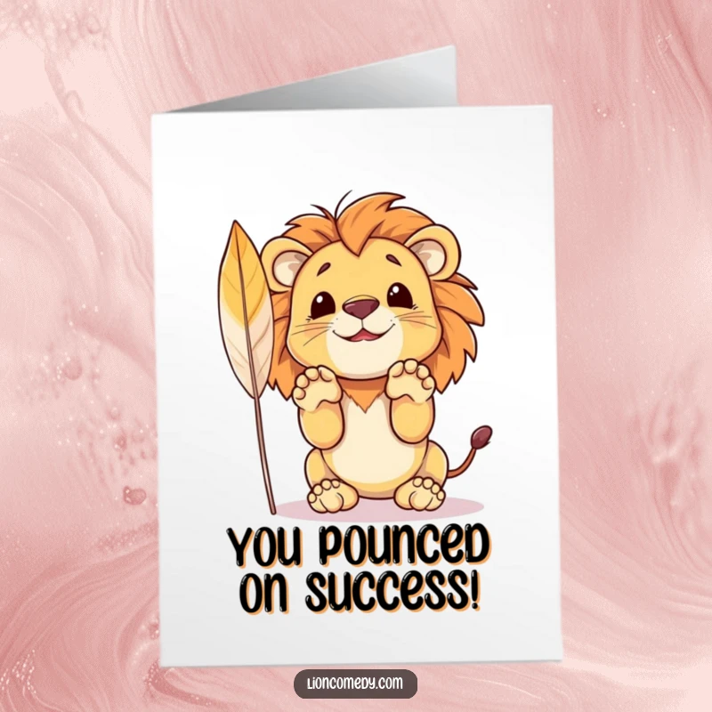 Funny free printable congratulations card showing a cute lion cub poised to attack a feather with playful intent.