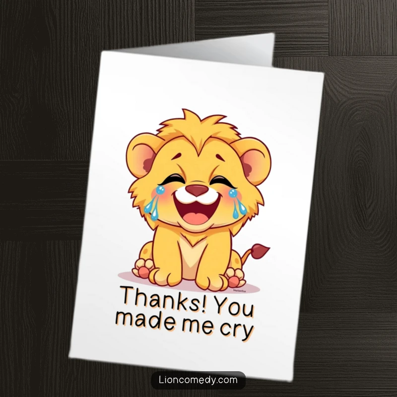 Funny Free Printable Thank You Card: A delightedly laughing lion cub has tears of joy streaming down its face, expressing immense gratitude.