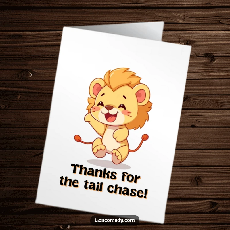 Funny Free Printable Thank You Card illustrating a lion cub hilariously preoccupied with chasing its own spinning tail.