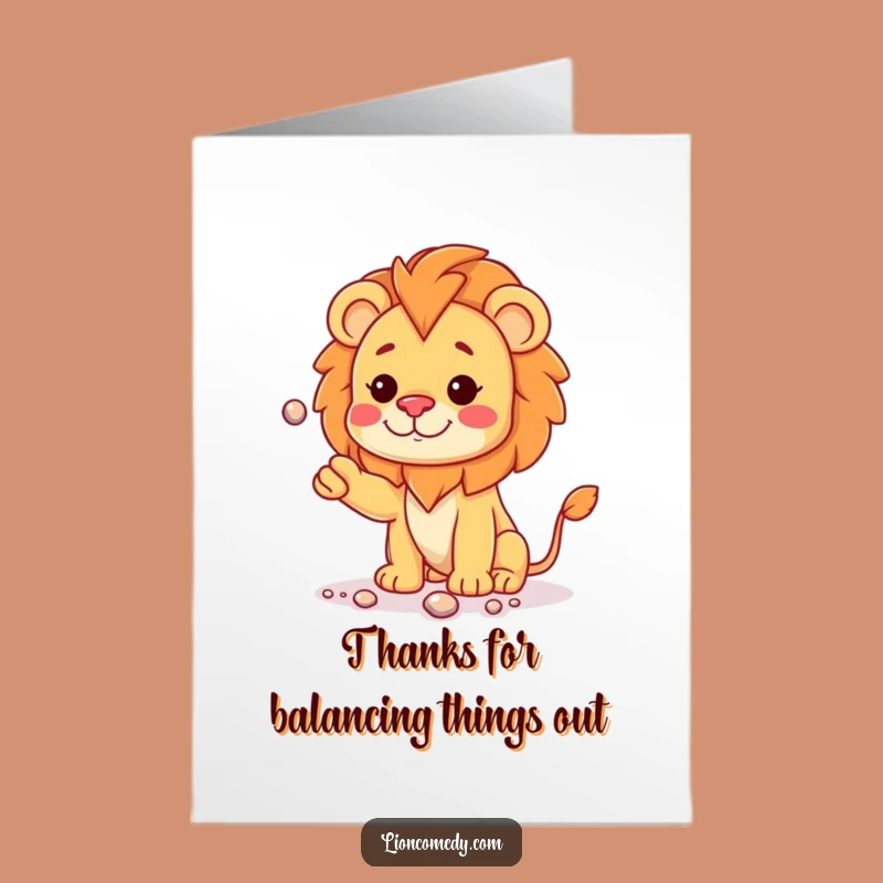 Free Printable Thank You Card: Juggling Lion's Thanks! Amusing Downloadable Gift for Appreciation.