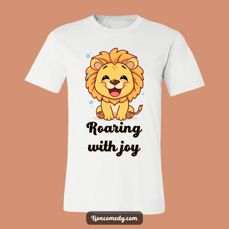 Funny Happy Roar Lion T-Shirt - Joyful Sound, Great Gift